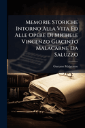 Memorie Storiche Intorno Alla Vita Ed Alle Opere Di Michele Vincenzo Giacinto Malacarne Da Saluzzo