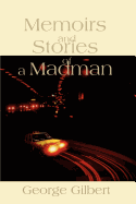 Memories and Stories of a Madman