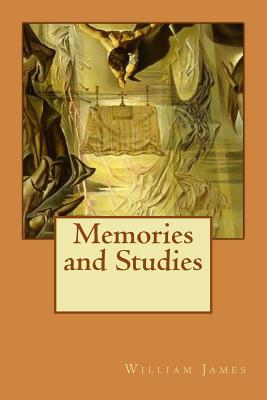 Memories and Studies - Longa, Alba (Editor), and James, William