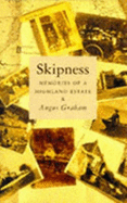Memories of a Highland Estate: Skipness - Graham, Angus