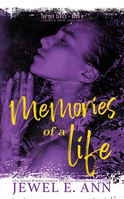 Memories of a Life: Colten & Josie: Part Two - Ann, Jewel E