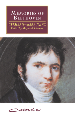 Memories of Beethoven: From the House of the Black-Robed Spaniards - Breuning, Gerhard von, and Solomon, Maynard (Translated by), and Mins, Henry (Translated by)