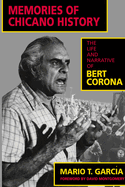 Memories of Chicano History, 2: The Life and Narrative of Bert Corona