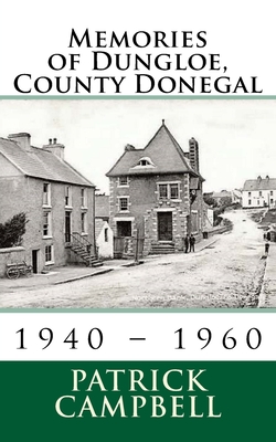 Memories of Dungloe, County Donegal - Campbell, Patrick