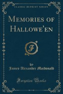 Memories of Hallowe'en (Classic Reprint)