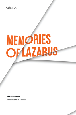 Memories of Lazarus - Filho, Adonias