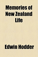 Memories of New Zealand Life