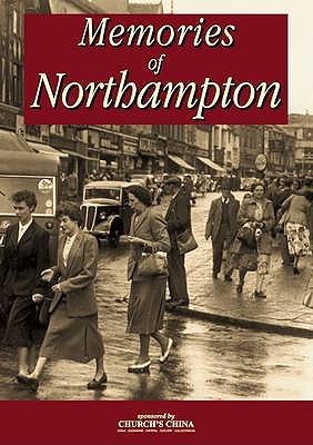 Memories of Northampton - 