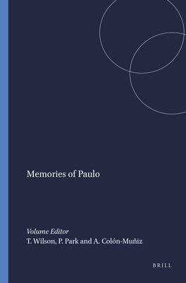 Memories of Paulo - Wilson, Tom (Volume editor), and Park, Peter (Volume editor), and Colon-Muniz, Anada (Volume editor)