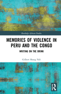 Memories of Violence in Peru and the Congo: Writing on the Brink