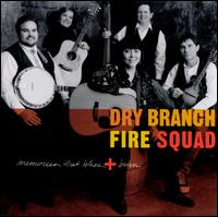 Memories That Bless & Burn - Dry Branch Fire Squad