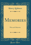 Memories: Wise and Otherwise (Classic Reprint)