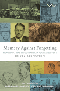 Memory against forgetting: Memoir of a life in South African politics 1938-1964