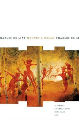 Memory and Dream - De Lint, Charles