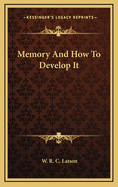 Memory and How to Develop It