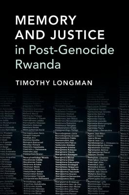 Memory and Justice in Post-Genocide Rwanda - Longman, Timothy