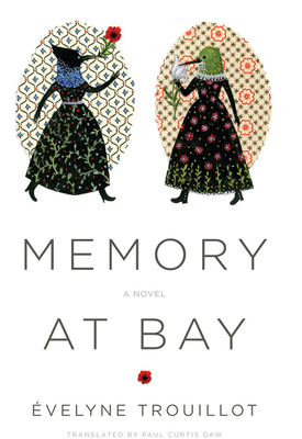 Memory at Bay - Trouillot, velyne, and Daw, Paul Curtis (Translated by), and Herbeck, Jason (Afterword by)