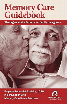 Memory Care Guidebook - Rzetelny, Harriet