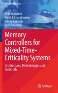 Memory Controllers for Mixed-Time-Criticality Systems: Architectures, Methodologies and Trade-Offs