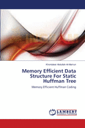 Memory Efficient Data Structure for Static Huffman Tree