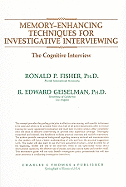 Memory-Enhancing Techniques for Investigative Interviewing: The Cognitive Interview