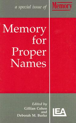 Memory for Proper Names: A Special Issue of Memory - Burke, Deborah M (Editor), and Cohen, Gillian (Editor)