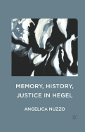 Memory, History, Justice in Hegel