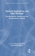 Memory Institutions and Smi Heritage: Decolonization, Restitution, and Rematriation in Spmi