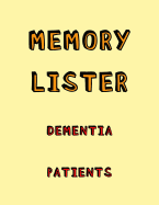 Memory Lister Dementia Patients: Anti Memory loss and recall activity book for Alzheimers and Dementia Patients