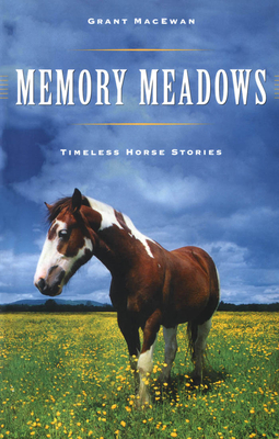 Memory Meadows: Timeless Horse Stories - MacEwan, Grant