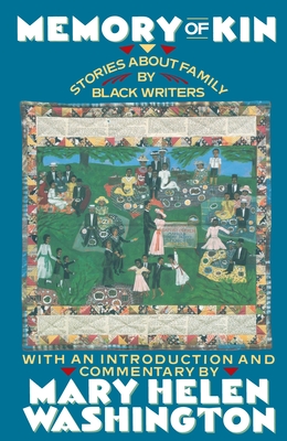 Memory of Kin: Stories About Family by Black Writers - Washington, Mary Helen (Editor)