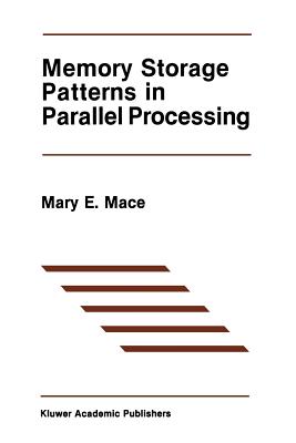 Memory Storage Patterns in Parallel Processing - Mace, Mary E