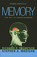 Memory: The Key to Consciousness