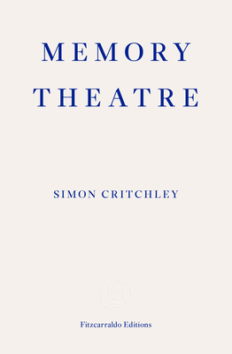 Memory Theatre - Critchley, Simon