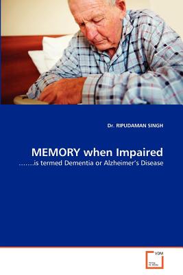 Memory When Impaired - Singh, Ripudaman, Dr.