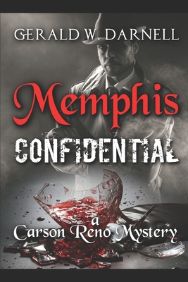 Memphis Confidential: Carson Reno Mystery Series - Book 23 - White, Elizabeth Tillman (Editor), and Fisher, Mary Ann (Editor), and Minnehan, Judy Steel (Editor)