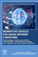 Memristive Devices for Brain-Inspired Computing: From Materials, Devices, and Circuits to Applications Computational Memory, Deep Learning, and Spiking Neural Networks