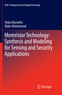 Memristor Technology: Synthesis and Modeling for Sensing and Security Applications