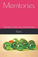 Memtories: Stories from My Memories