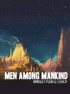 Men Among Mankind