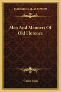 Men And Manners Of Old Florence