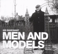 Men and Models - Marchant, Ian