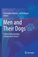 Men and Their Dogs: A New Understanding of Man's Best Friend