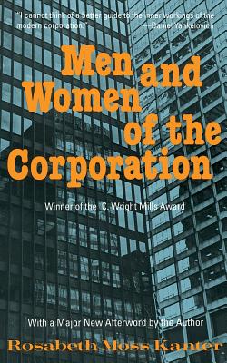 Men and Women of the Corporation: New Edition - Kanter, Rosabeth Moss, Professor