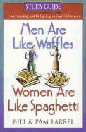 Men Are Like Waffles--Women Are Like Spaghetti Study Guide