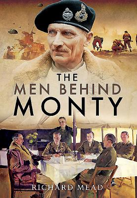 Men Behind Monty - Mead, Richard