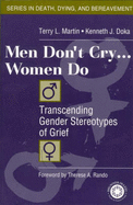 Men Don't Cry, Women Do: Transcending Gender Stereotypes of Grief