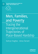Men, Families, and Poverty: Tracing the Intergenerational Trajectories of Place-Based Hardship