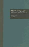 Men Giving Care: Reflections of Husbands and Sons