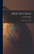 Men in Crisis: the Revolutions of 1848